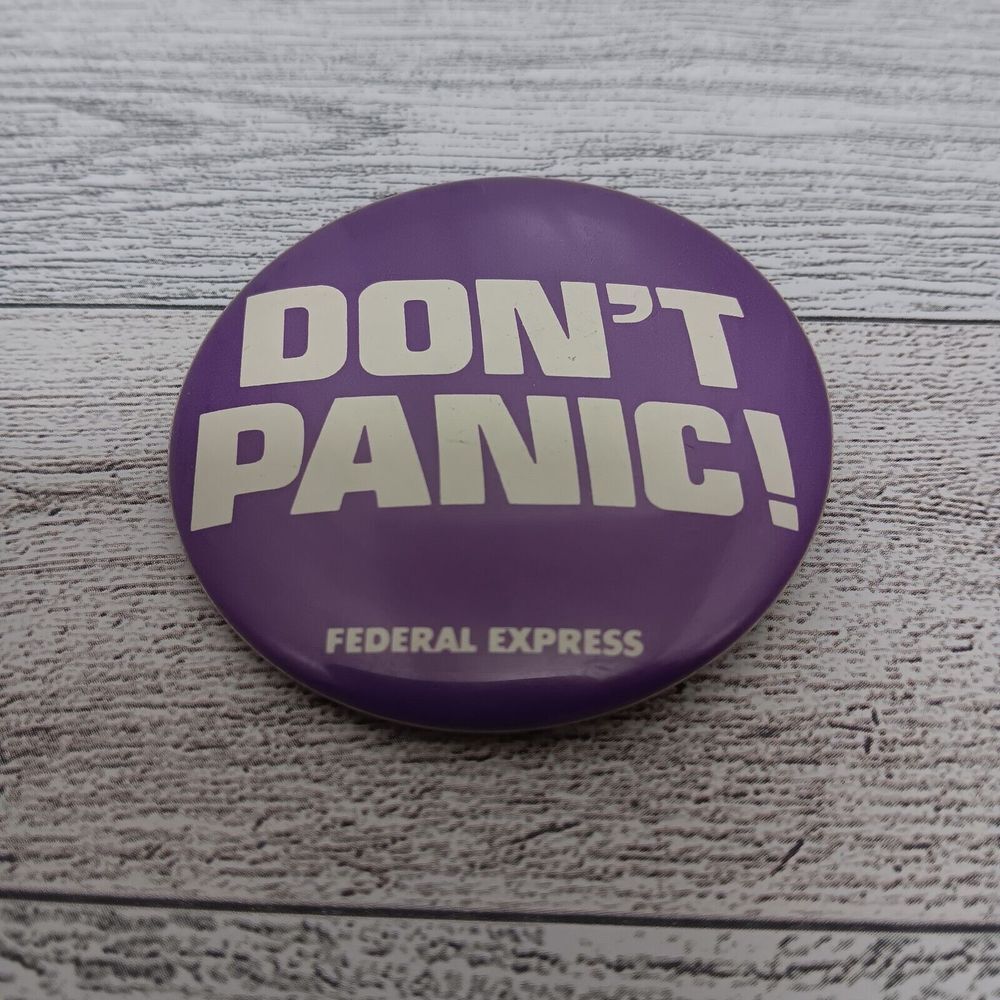 Vintage Federal Express DON"T PANIC‎ Transport Advertising Pin Back Button FedEx